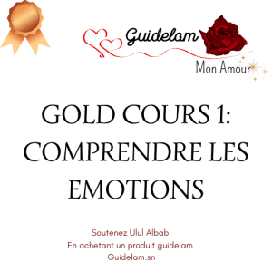 GOLD COURS 1 : COMPRENDRE LES EMOTIONS