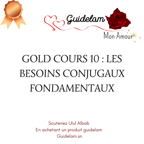 PARCOURS GOLD COURS 10: LES BESOINS CONJUGAUX FONDAMENTAUX