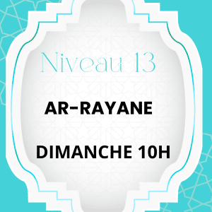 AVRIL CORAN NIVEAU 13 AR-RAYANE DIMANCHE