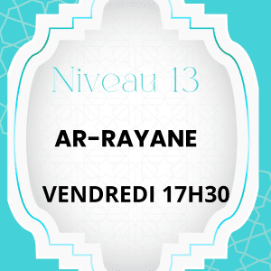 AVRIL CORAN NIVEAU 13  AR-RAYANE VENDREDI